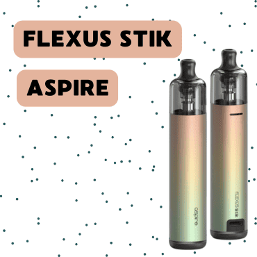 E-CIGARETTE ELECTRONIQUE POD FLEXUS STIK ASPIRE